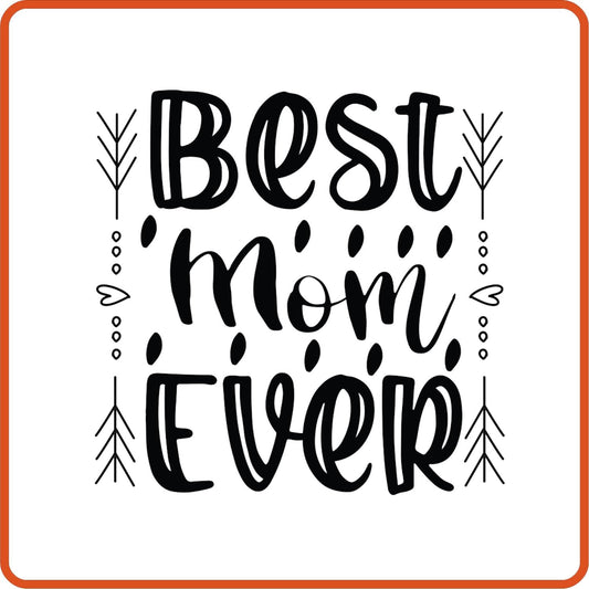 Best Mom Ever | Family Iron On Decals Patches by SEC Apparel - secapparelonline