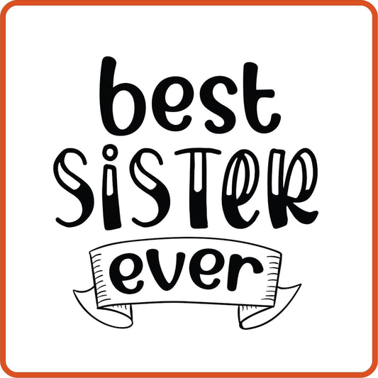 Best Sister Ever | Family Iron On Decals Patches by SEC Apparel - secapparelonline