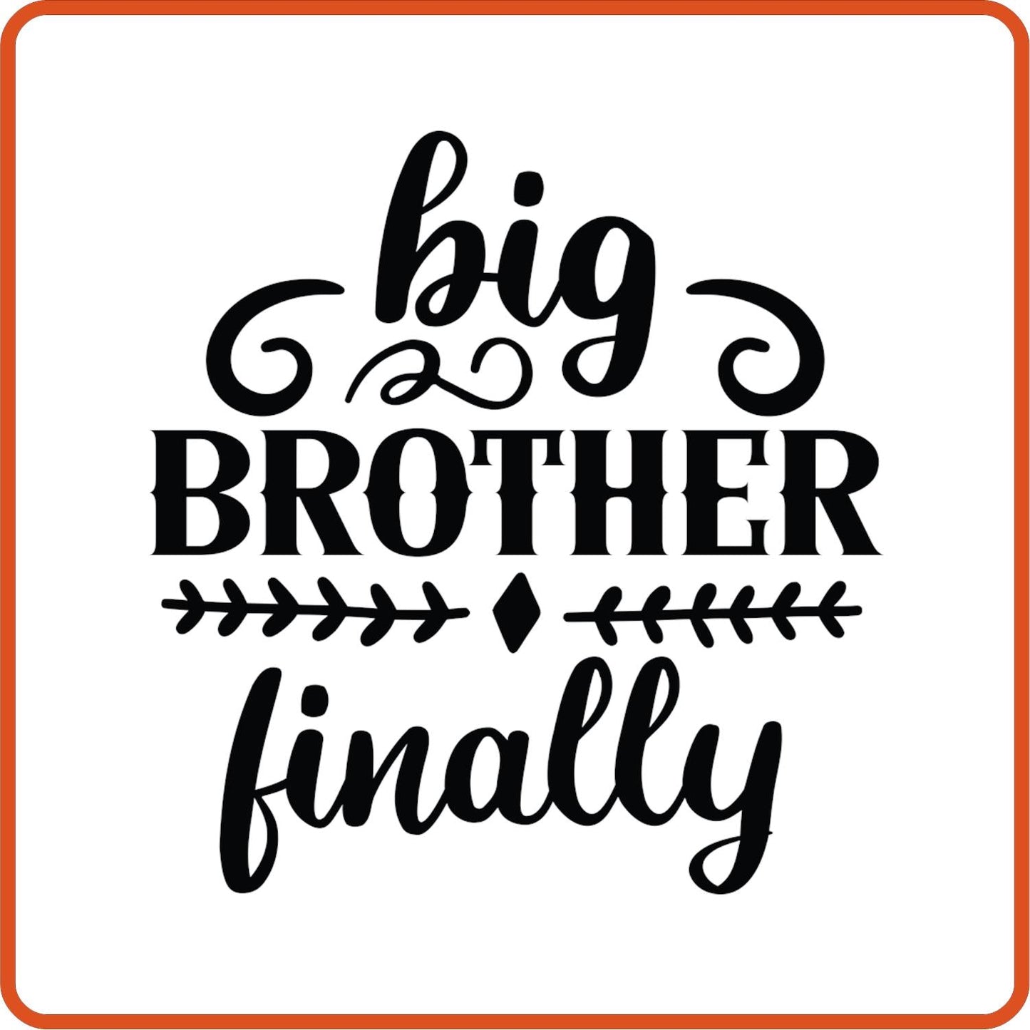 Big Brother Finally | Family Iron On Decals Patches by SEC Apparel - secapparelonline