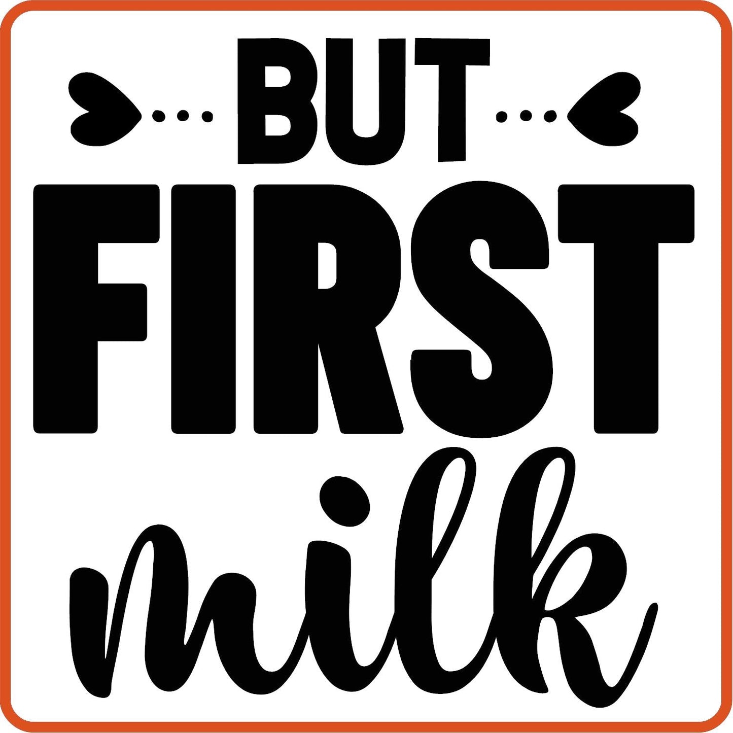 But First Milk | New Baby Iron On Decal Patches by SEC Apparel - secapparelonline