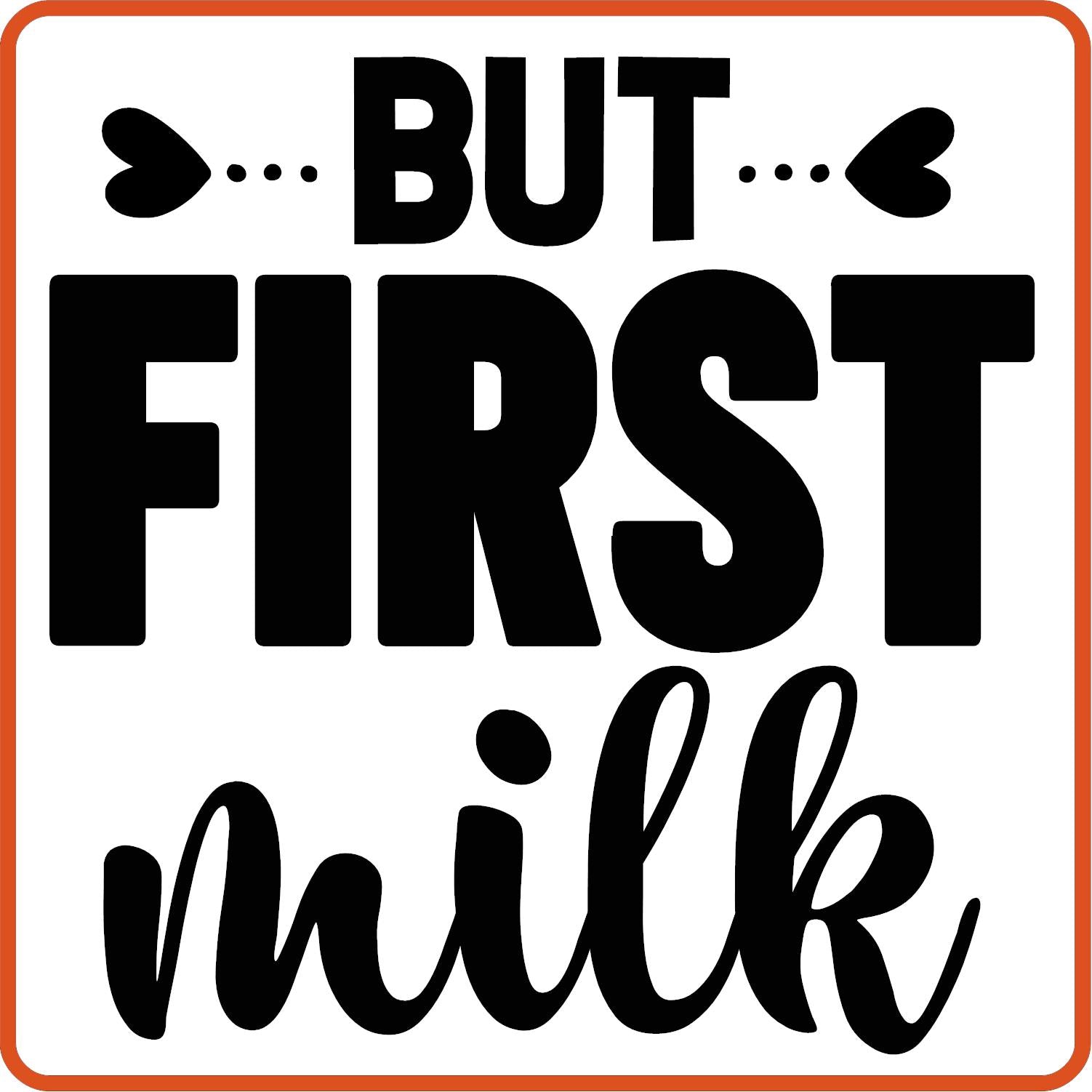 But First Milk | New Baby Iron On Decal Patches by SEC Apparel - secapparelonline