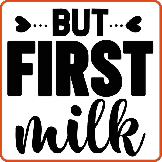 But First Milk | New Baby Iron On Decal Patches by SEC Apparel - secapparelonline