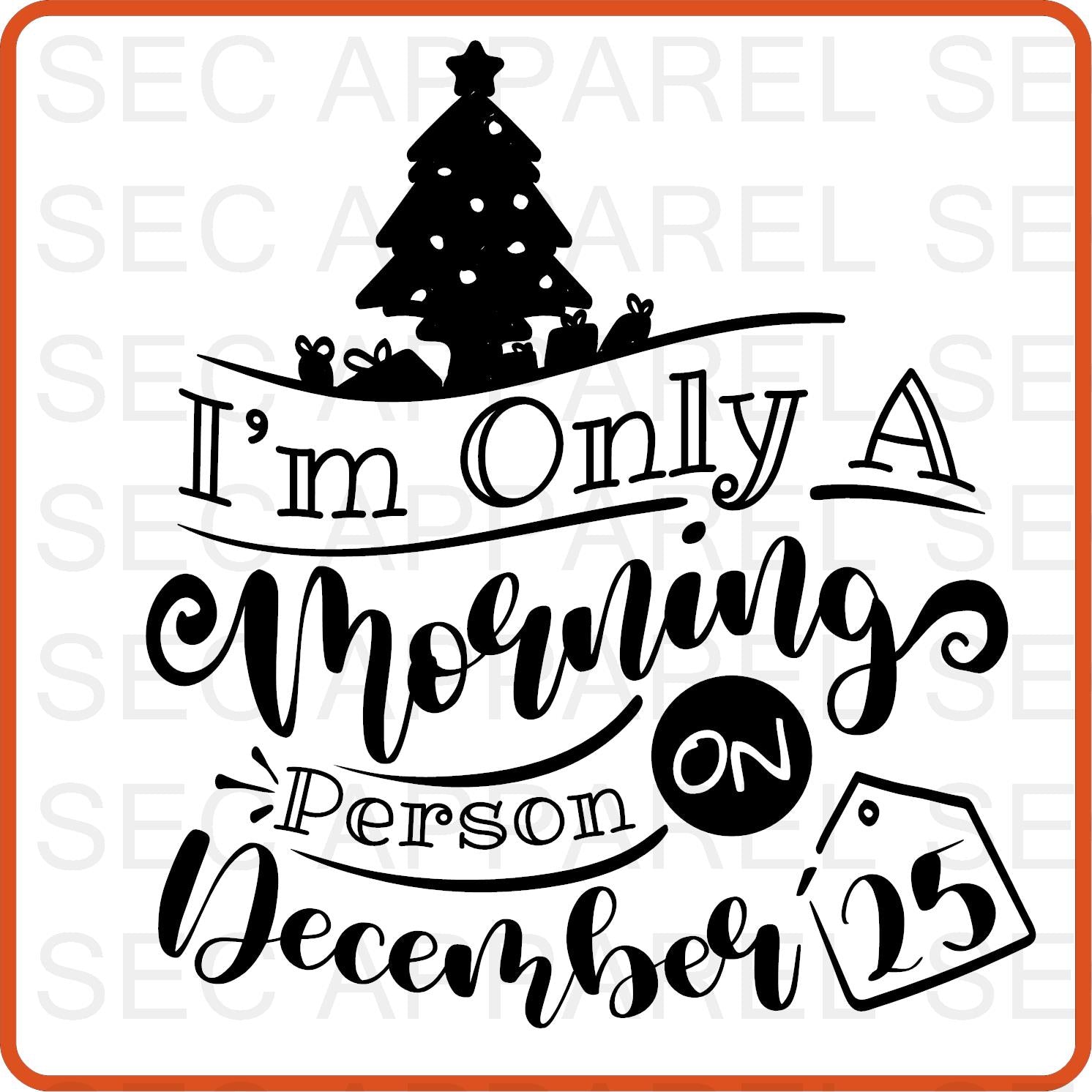 Christmas Iron On Decals Patches transfers vinyl for shirts, clothing | SEC Apparel | I am only a morning person - secapparelonline