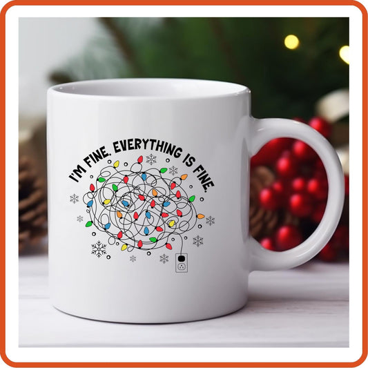 Christmas Mugs - 11oz Coffee Mug | Holiday Gift | SEC Apparel | It's Fine Everything is Fine - secapparelonline