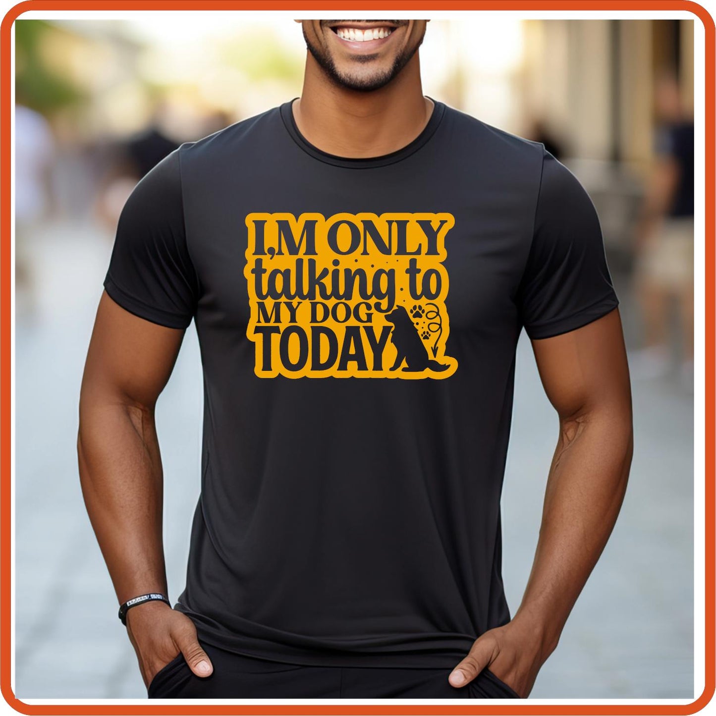 Dog Graphic T Shirt| Unisex | Pets Lover Shirts | I'm Only Talking to my Dog today - secapparelonline