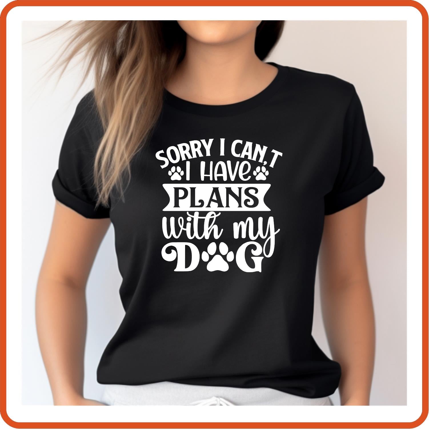 Dog Graphic T Shirt| Unisex | Pets Lover Shirts | Sorry I Can't I Have Plans - secapparelonline