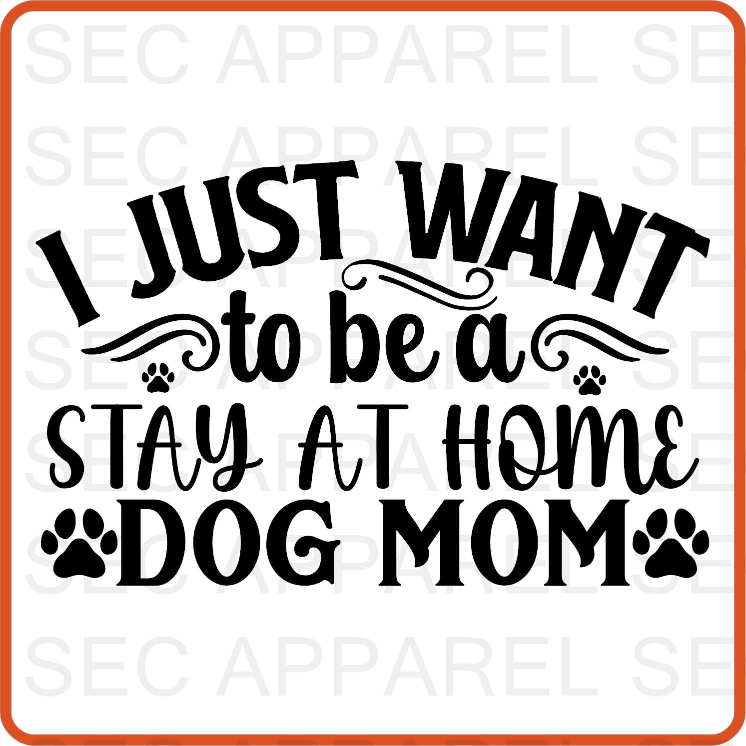 Dog Iron On Decals Patches transfers vinyl for shirts, clothing | Pets Lover | I Just Want to be a Stay At Home - secapparelonline