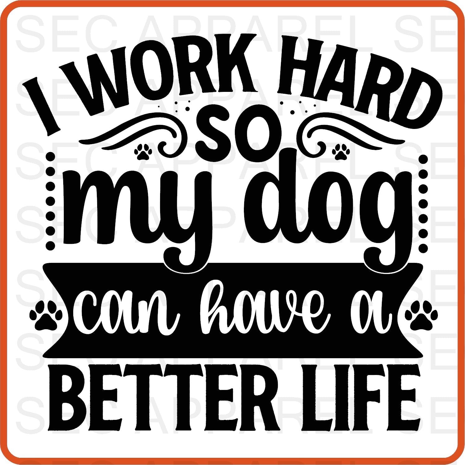 Dog Iron On Decals Patches transfers vinyl for shirts, clothing | Pets Lover | I Work Hard So My Dog - secapparelonline
