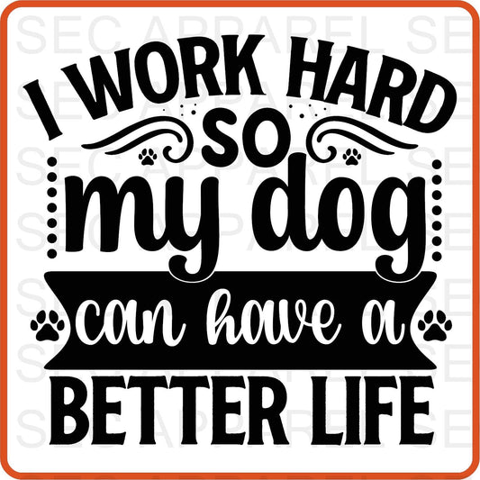 Dog Iron On Decals Patches transfers vinyl for shirts, clothing | Pets Lover | I Work Hard So My Dog - secapparelonline