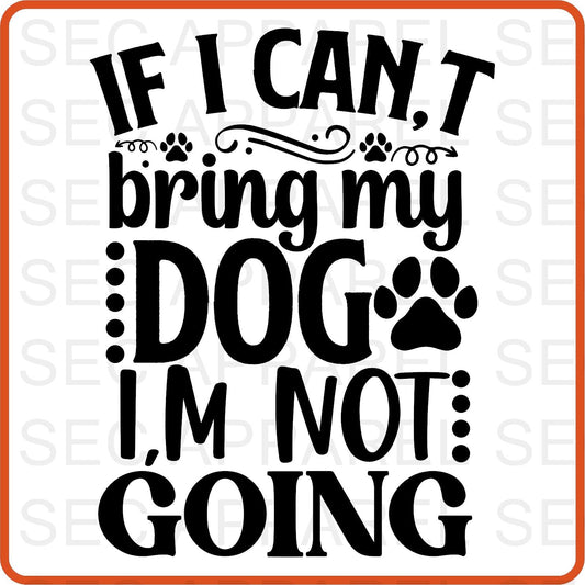 Dog Iron On Decals Patches transfers vinyl for shirts, clothing | Pets Lover | If I Can't Bring My Dog - secapparelonline