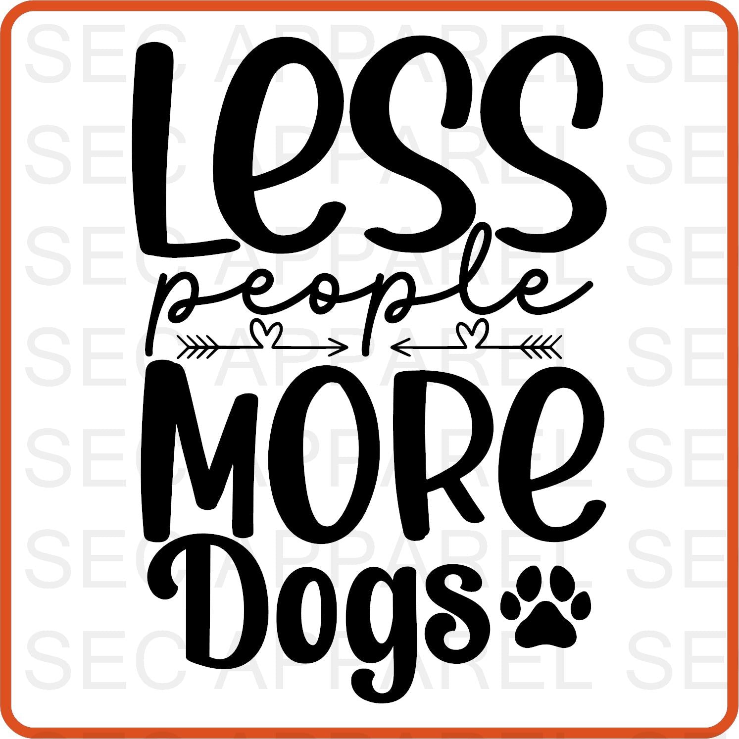Dog Iron On Decals Patches transfers vinyl for shirts, clothing | Pets Lover | Less People More Dog - secapparelonline