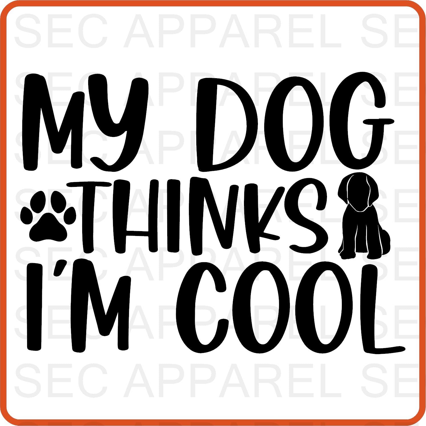 Dog Iron On Decals Patches transfers vinyl for shirts, clothing | Pets Lover | My Dog Thinks I'm Cool - secapparelonline