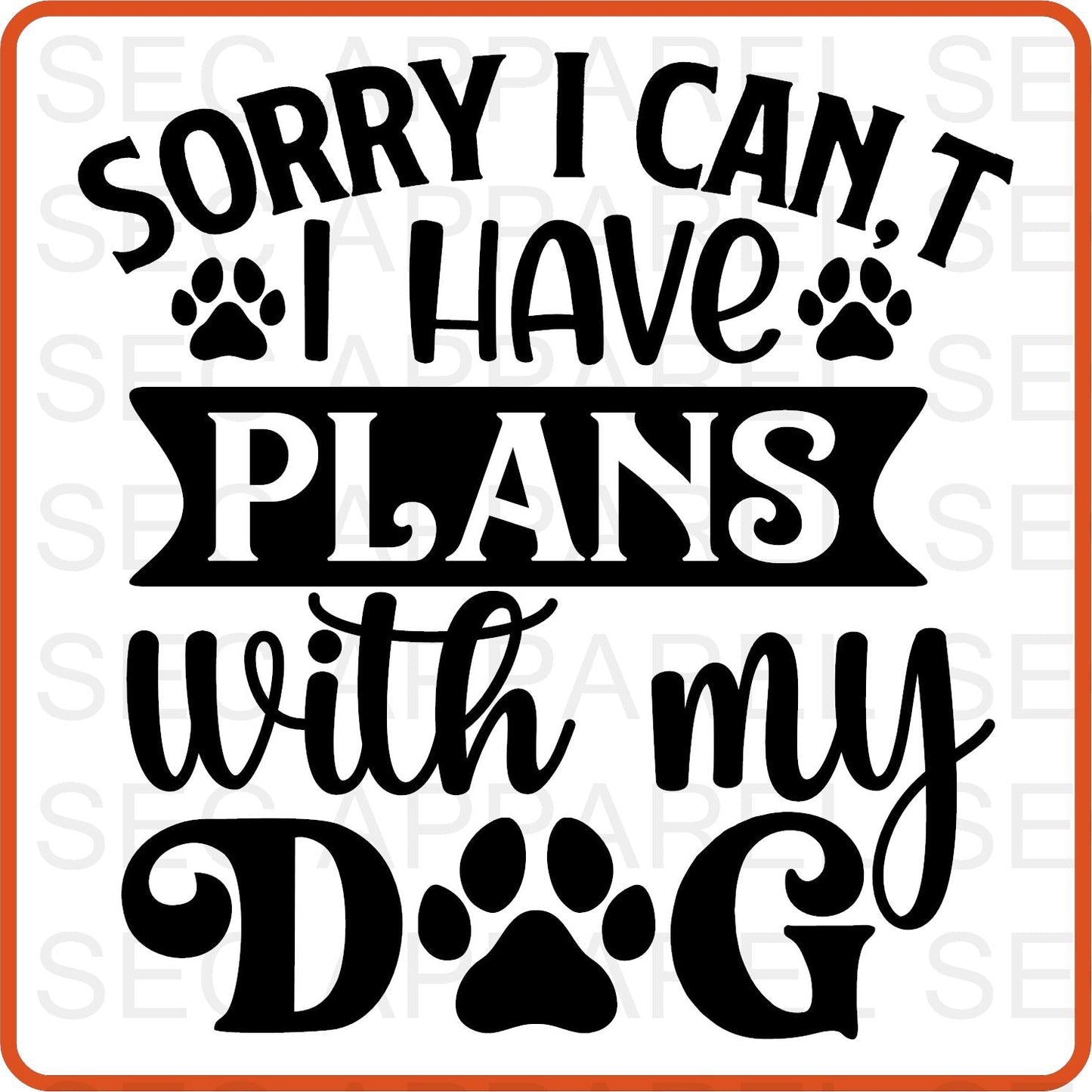 Dog Iron On Decals Patches transfers vinyl for shirts, clothing | Pets Lover | Sorry I can't Have Plans - secapparelonline