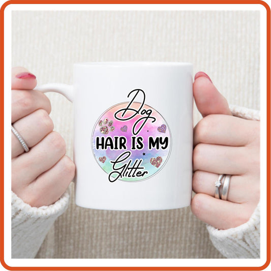Dog Mugs - 11oz Coffee Mug | Pets Lover Mugs | Dog Hair Is My Glitter - secapparelonline