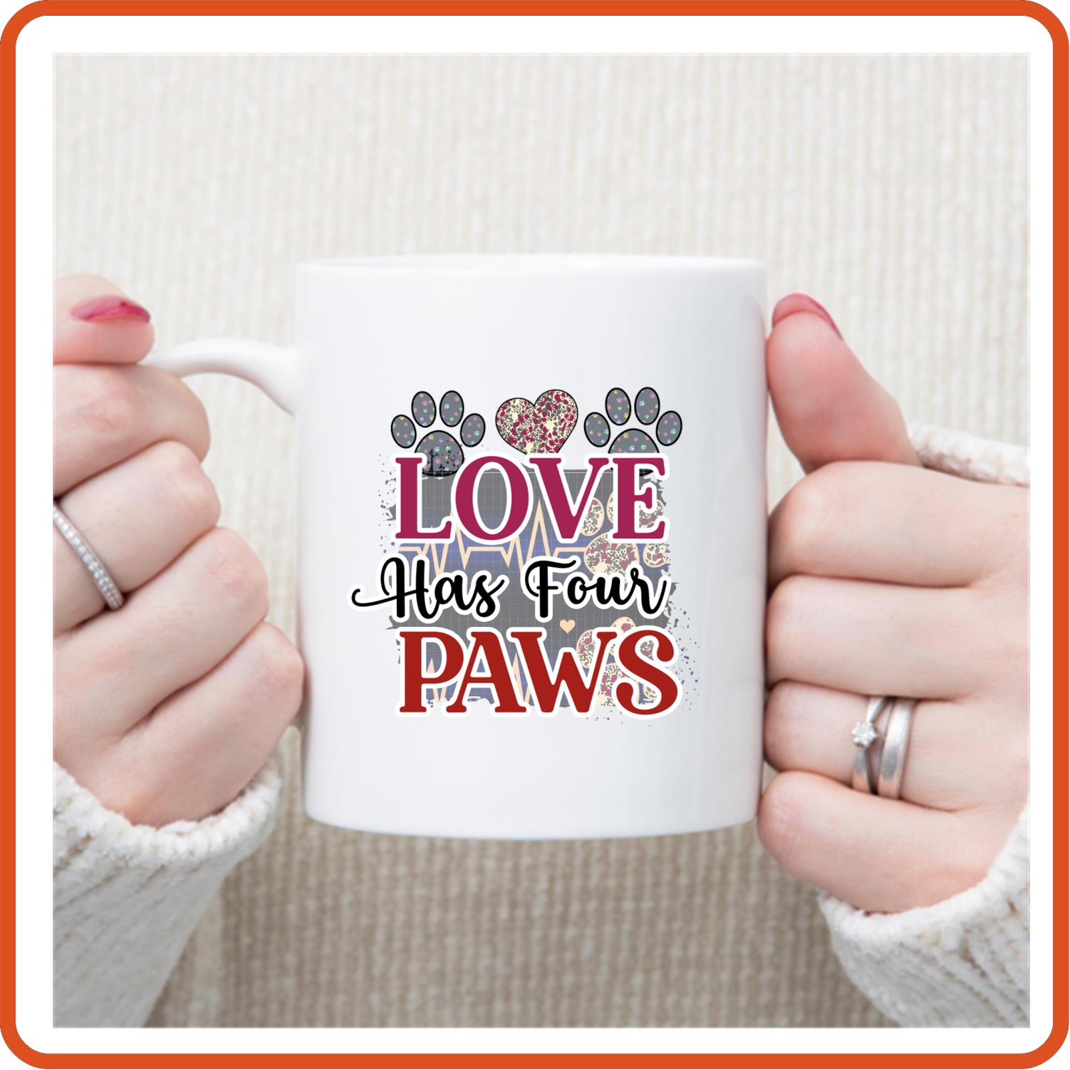Dog Mugs - 11oz Coffee Mug | Pets Lover Mugs | Love Has Four Paws - secapparelonline