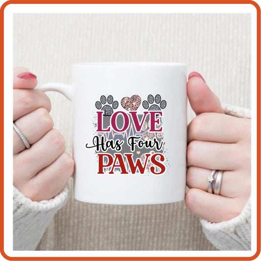 Dog Mugs -11oz Coffee Mug | Pets Lover Mugs | Love Has Four Paws