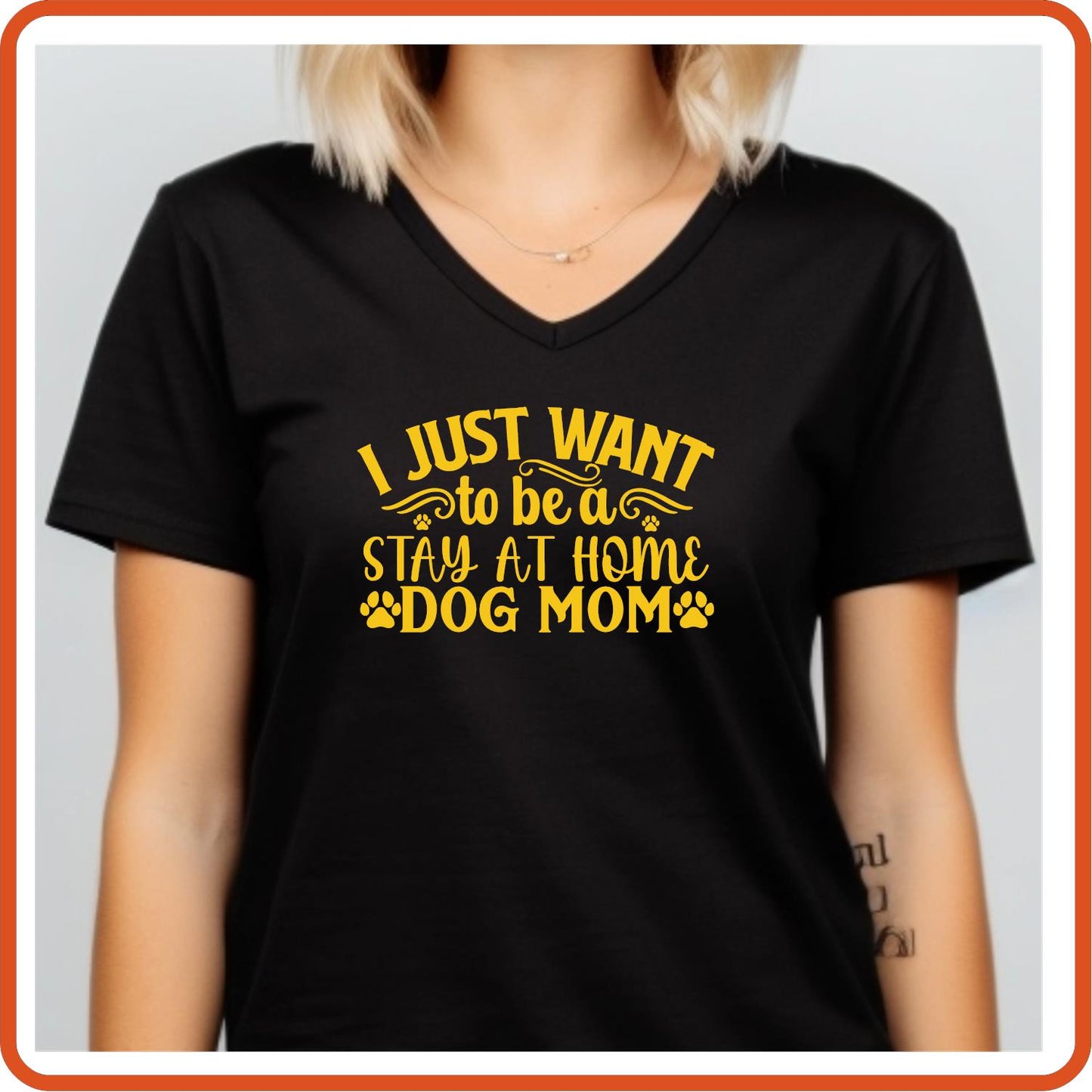 Dog Graphic T Shirt| Unisex | Pets Lover Shirts | I Just Want to be a Stay At Home Dog Mom