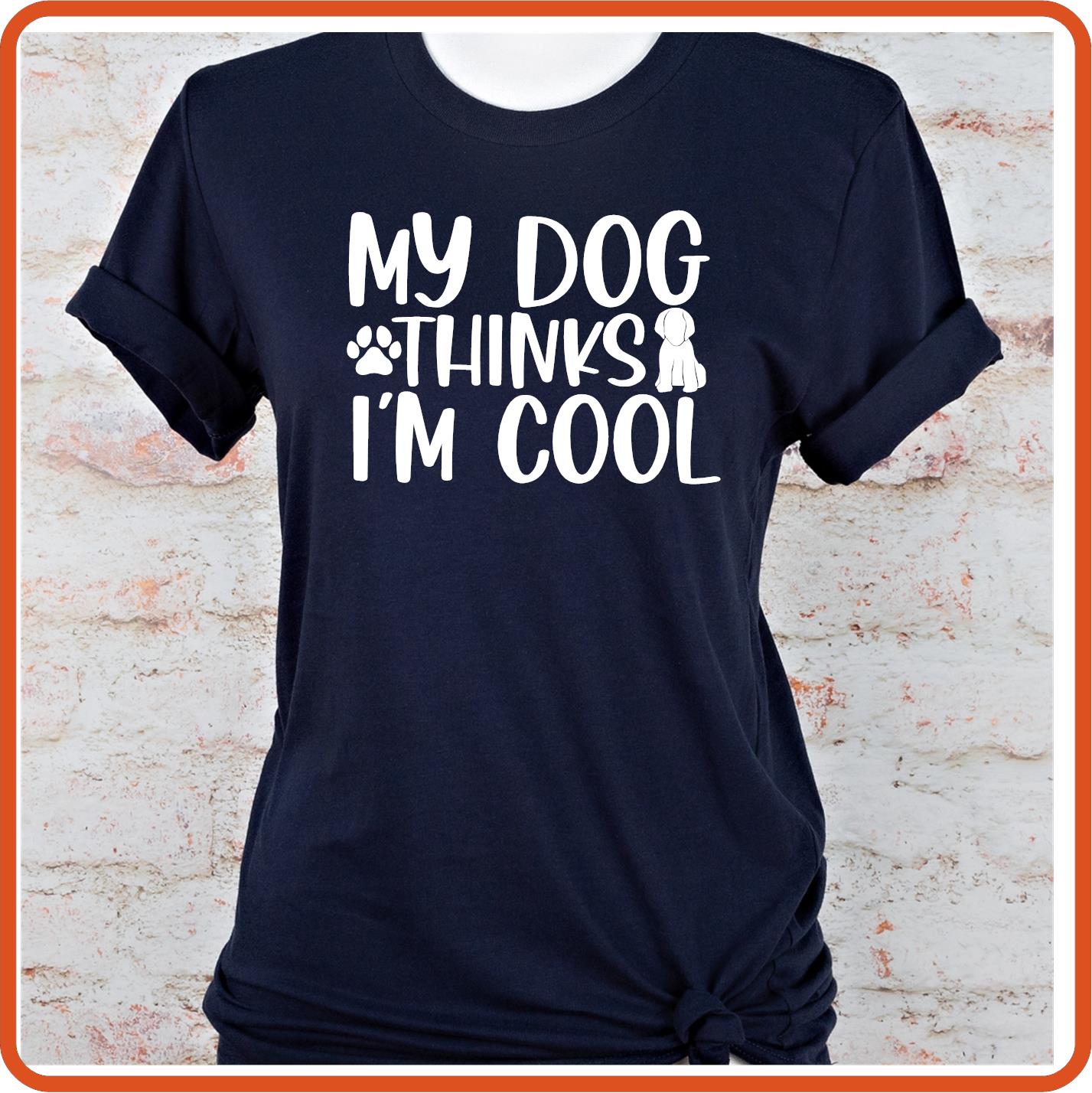 Dog Graphic T Shirt| Unisex | Pets Lover Shirts | Life is Better with a Dog | My Dog Thinks I am Cool