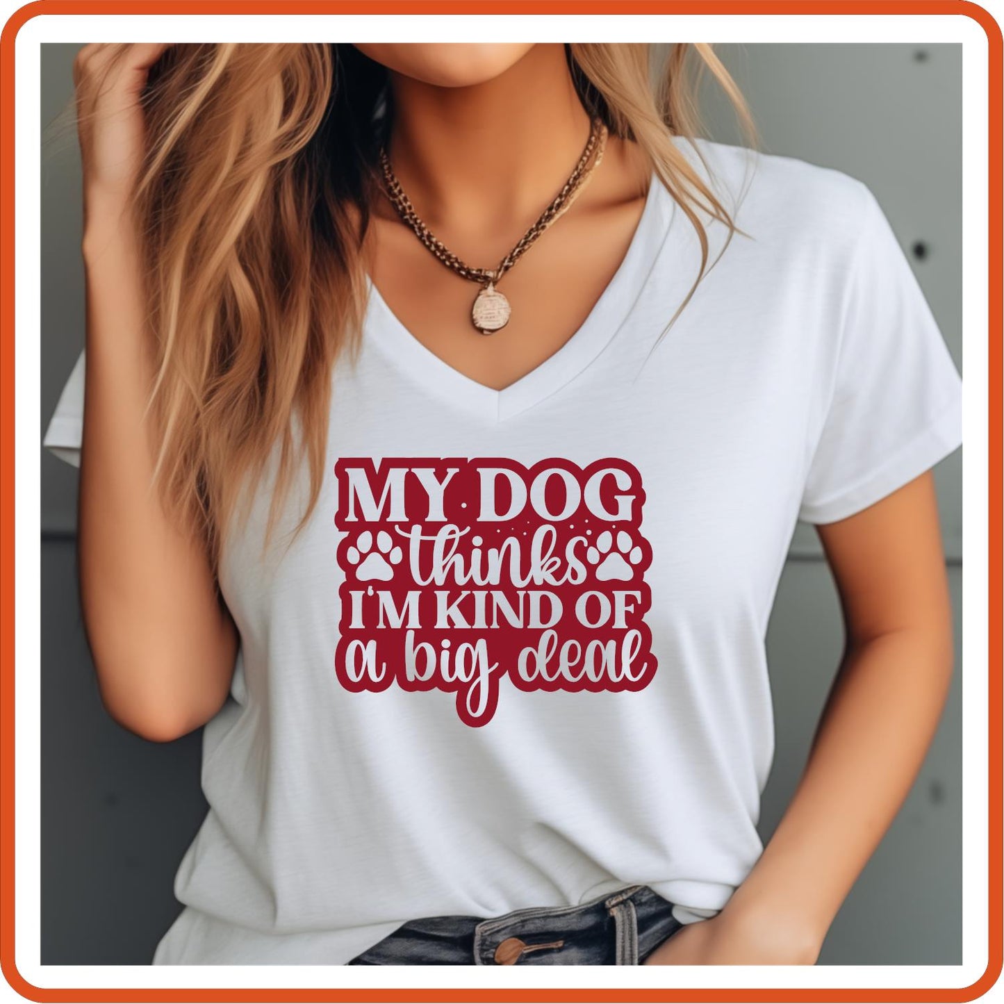 Dog Graphic T Shirt| Unisex | Pets Lover Shirts | My Dog Thinks I'm Kind of a big deal