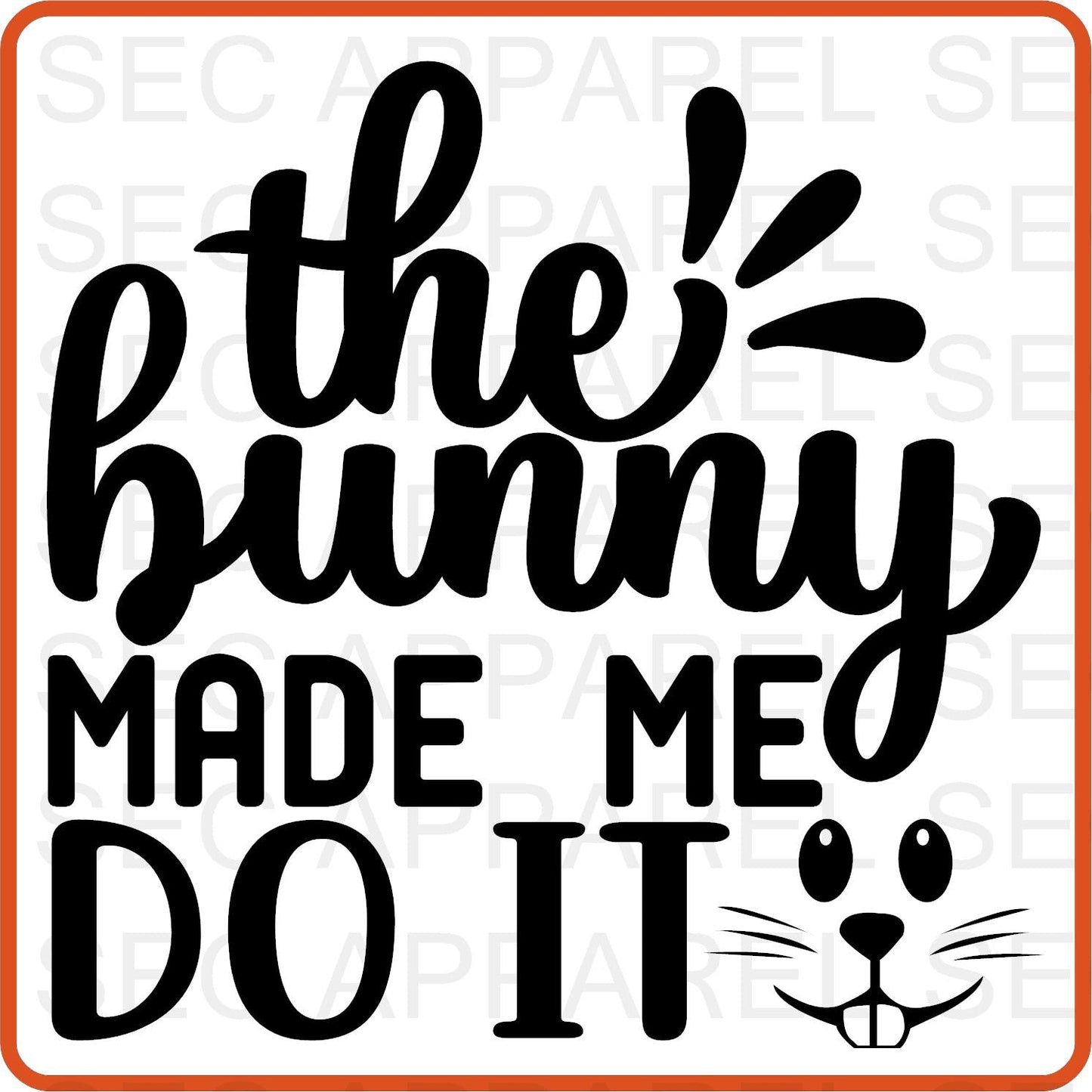 Easter Iron On Decals Patches transfers vinyl for shirts, clothing | The Bunny Made Me Do It - secapparelonline