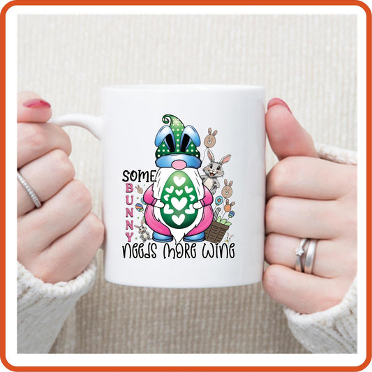 Easter Mugs - 11oz Coffee Mug | Gift | SEC Apparel | Some Bunny Needs More Wine - secapparelonline