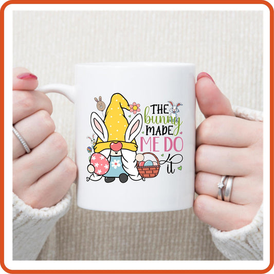 Easter Mugs - 11oz Coffee Mug | Gift | SEC Apparel | The Bunny Made Me Do It - secapparelonline