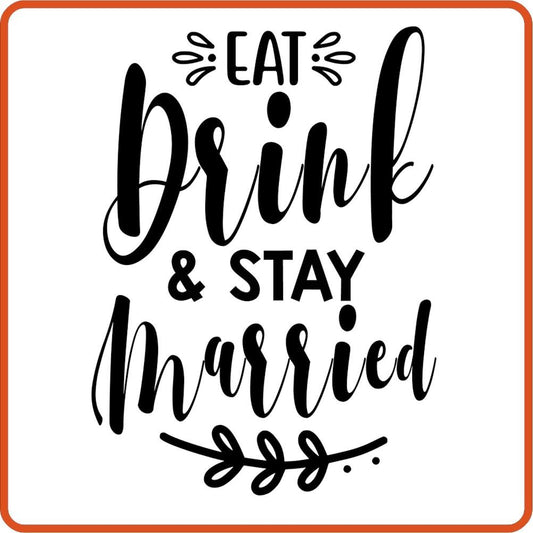 Eat Drink and Stay Married | Anniversary Iron On Decal Patches by SEC Apparel - secapparelonline