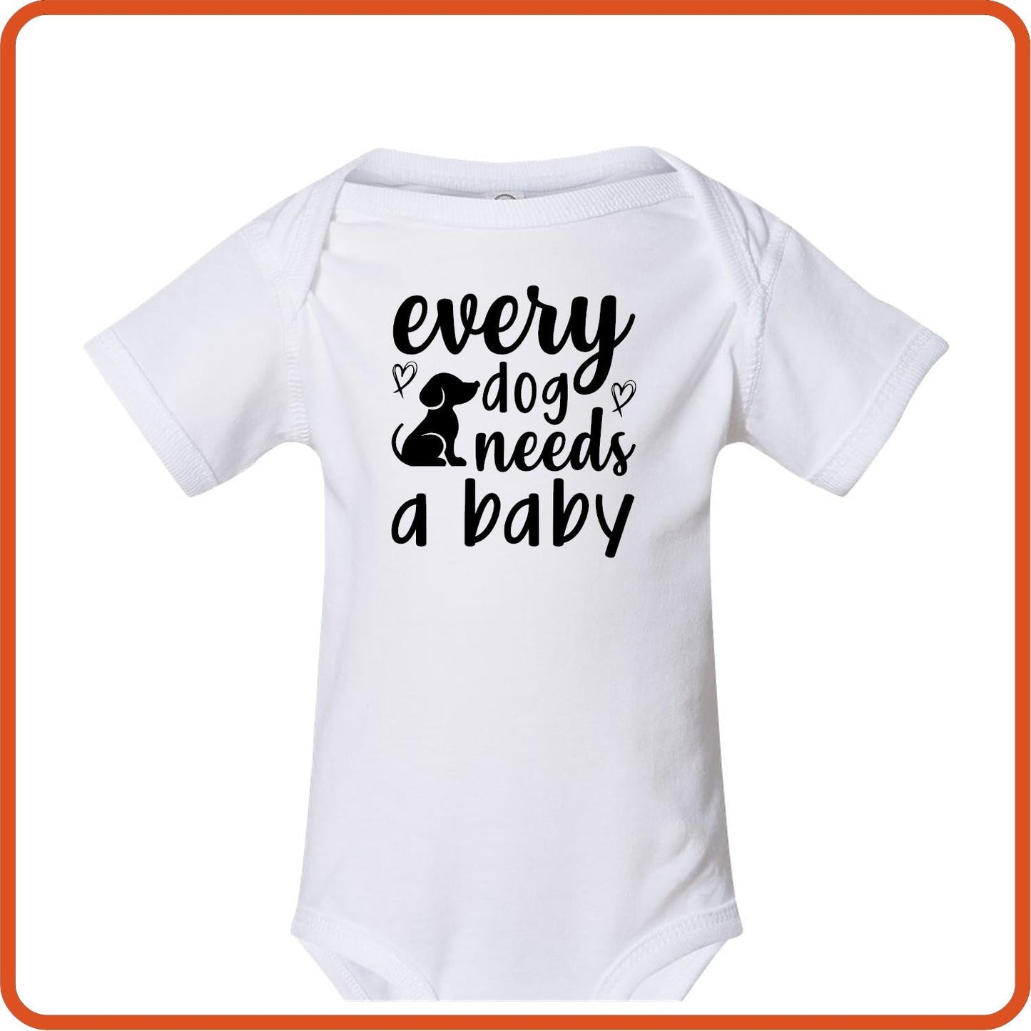 Every Dog Needs a Baby | New Baby Shirt Bodysuit Onesies by SEC Apparel - secapparelonline