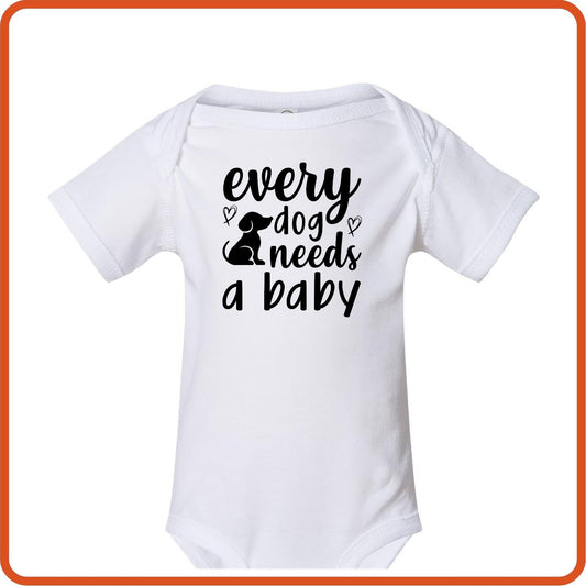 Every Dog Needs a Baby | New Baby Shirt Bodysuit Onesies by SEC Apparel - secapparelonline
