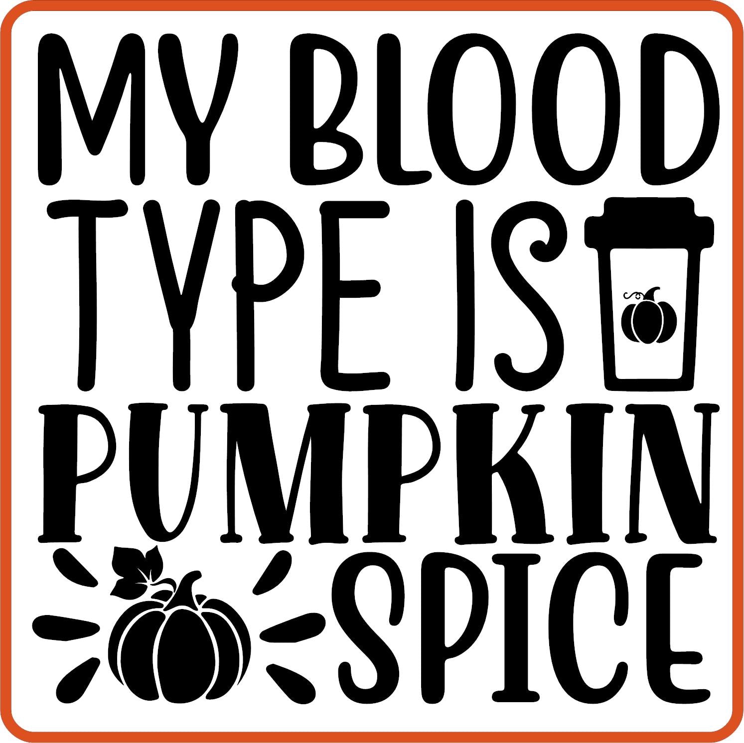 Fall Iron On Decals Patches by SEC Apparel | My Blood Type Is Pumpkin Spice - secapparelonline