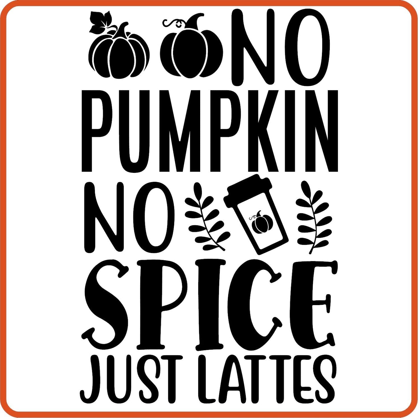 Fall Iron On Decals Patches by SEC Apparel | No Pumpkin No Spice Just Latte - secapparelonline