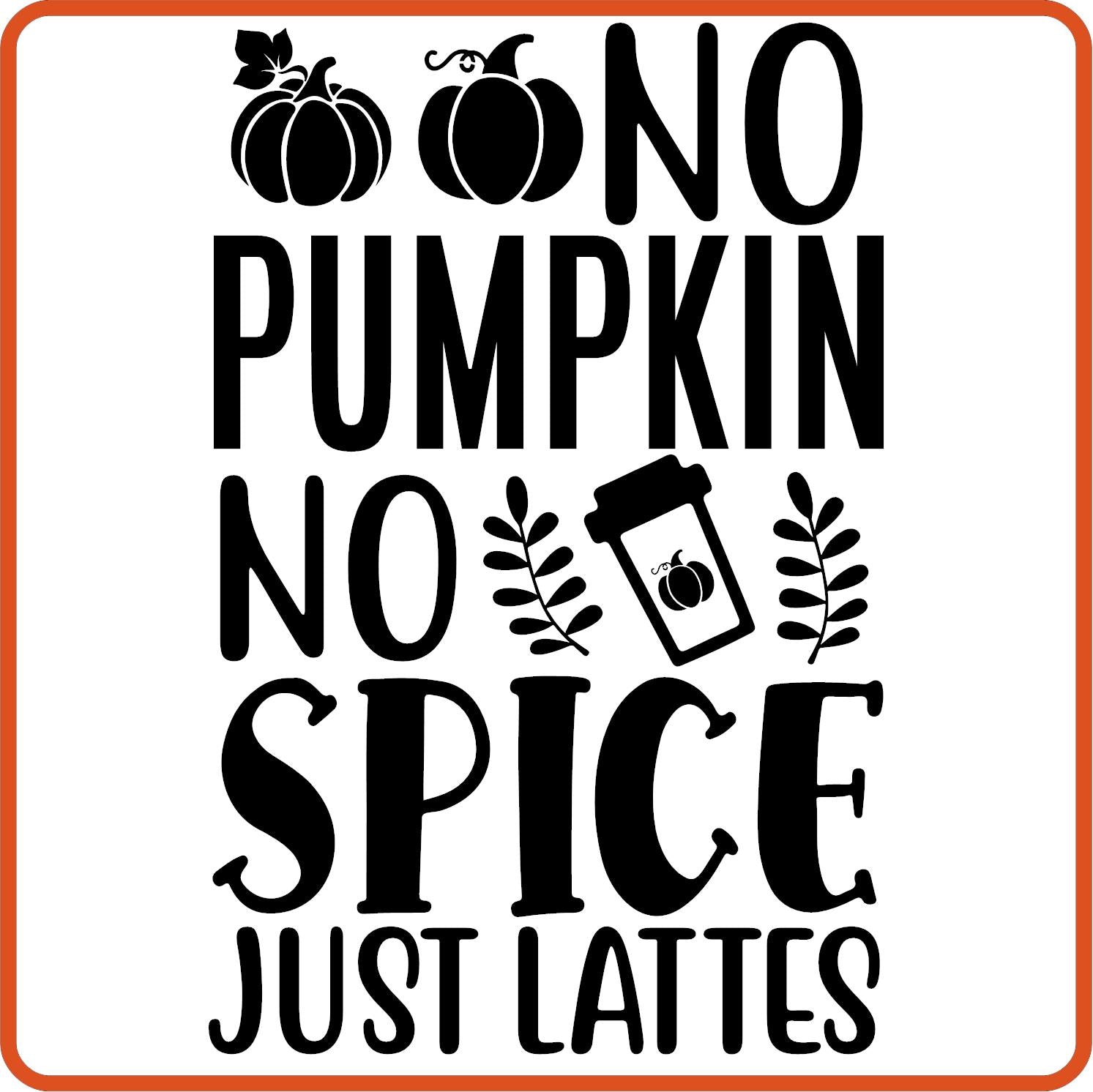 Fall Iron On Decals Patches by SEC Apparel | No Pumpkin No Spice Just Latte - secapparelonline