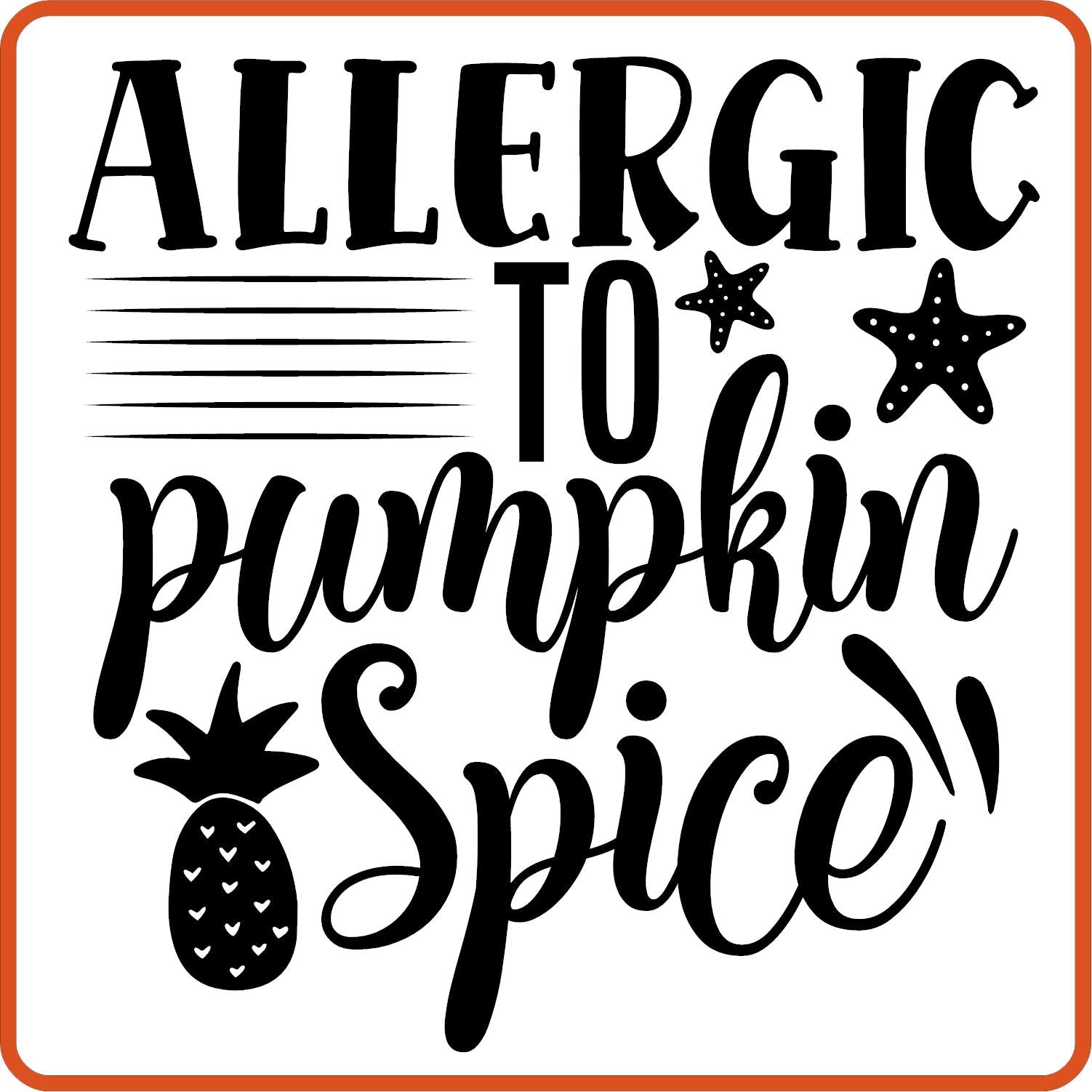 Fall Iron On Decals Patches for shirts, clothing | SEC Apparel | Allergic to Pumpkin Spice - secapparelonline