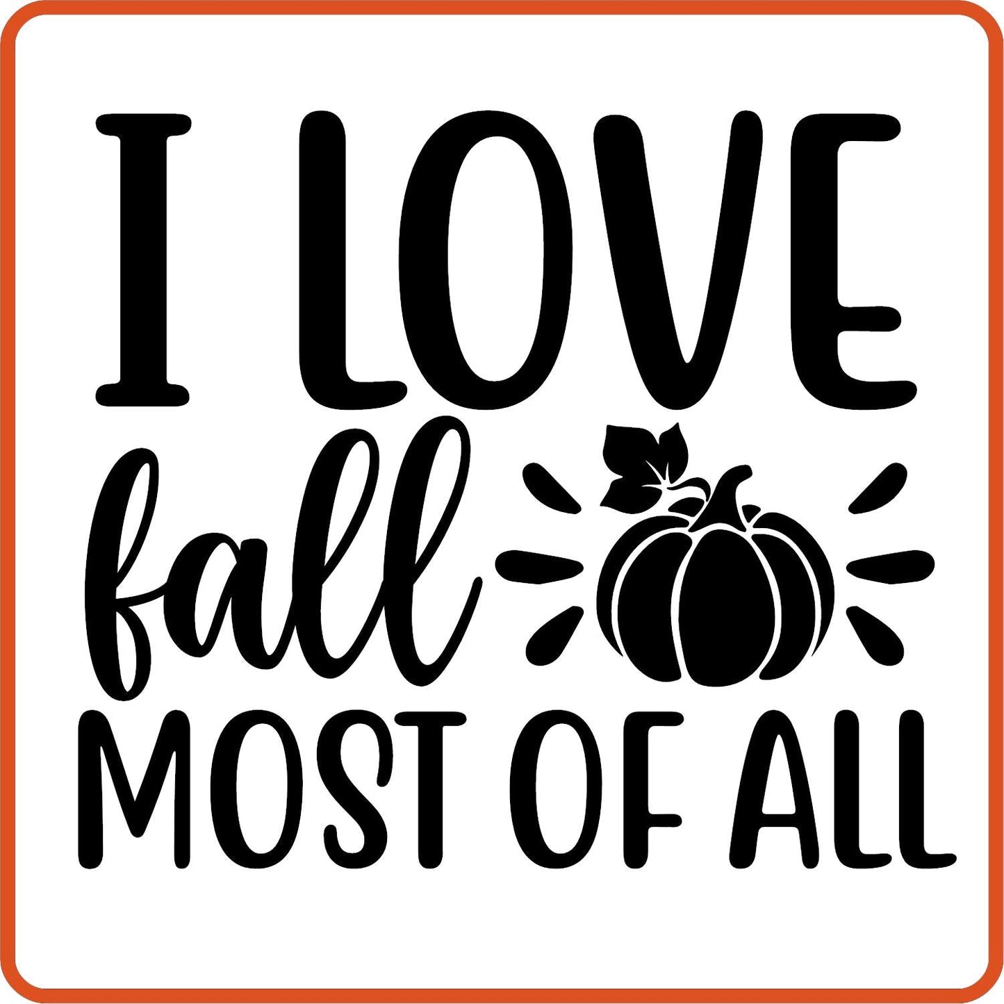 Fall Iron On Decals Patches for shirts, clothing | SEC Apparel | I Love Fall Most of All - secapparelonline