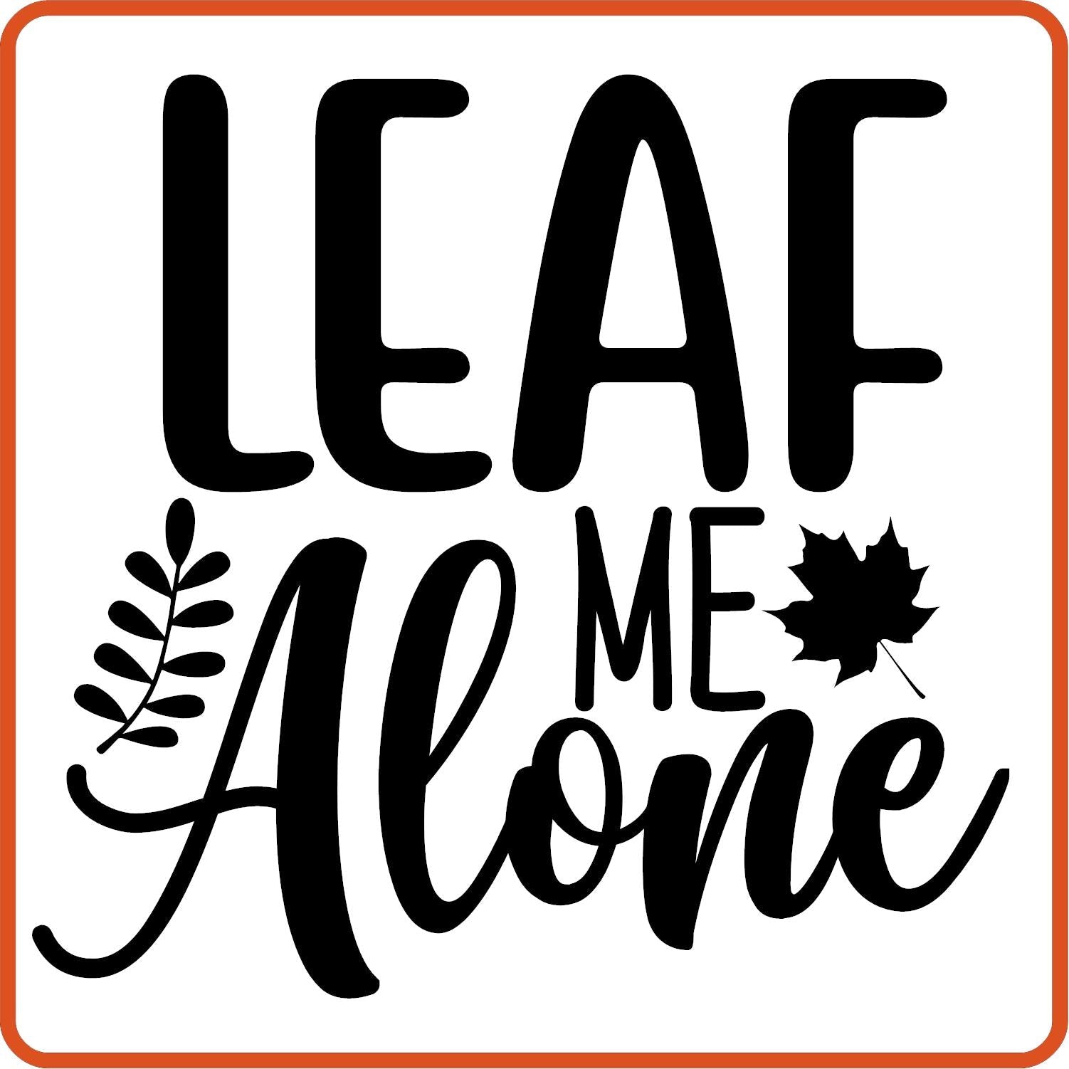 Fall Iron On Decals Patches for shirts, clothing | SEC Apparel | Leaf Me Alone - secapparelonline