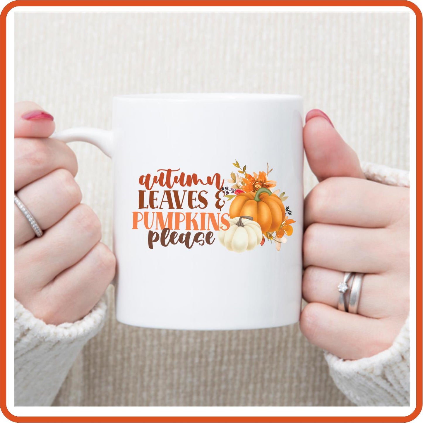 Autumn Leaves and Pumpkins Please | Fall Mugs -11oz Coffee Mug by SEC Apparel