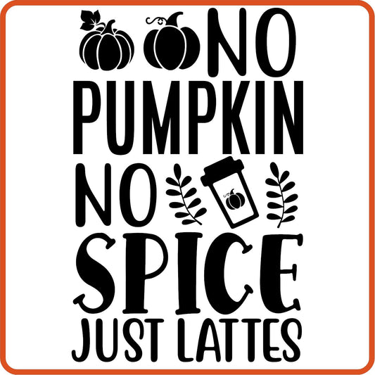 Fall Iron On Decals Patches by SEC Apparel | No Pumpkin No Spice Just Latte