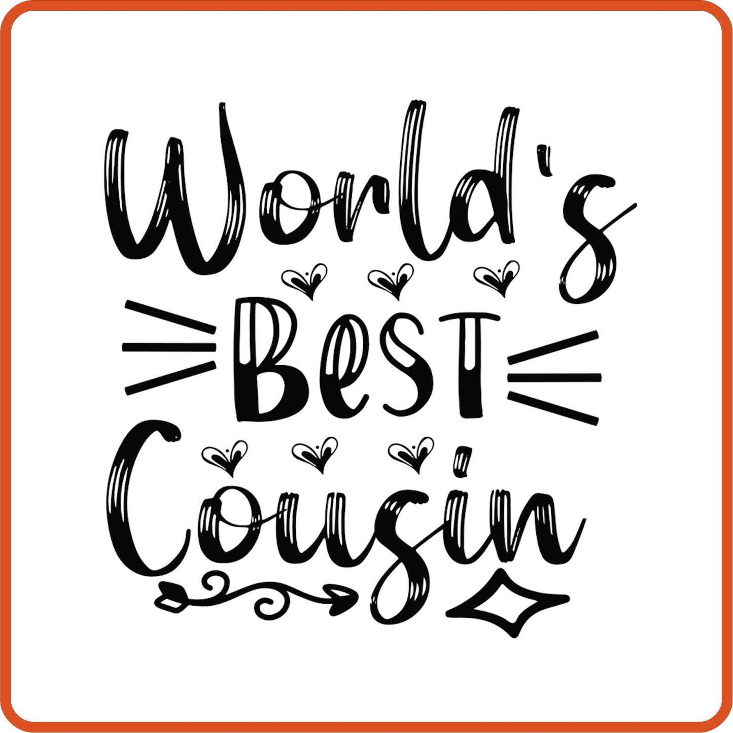 World's Best Cousin | Family Iron On Decals Patches by SEC Apparel