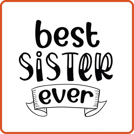 Best Sister Ever | Family Iron On Decals Patches by SEC Apparel