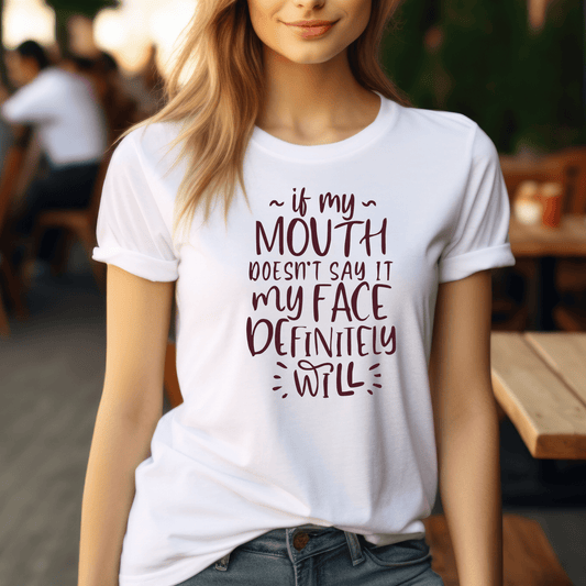 Funny Graphic T Shirt| Unisex | Funny Shirts | If My Mouth Doesn't Say It - secapparelonline