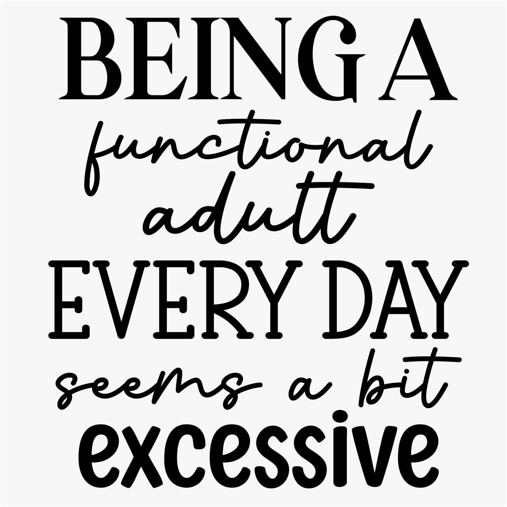 Funny Iron On Transfers Decals Patches Vinyl for T Shirts Fabric Clothing | SEC Apparel| Being a Functional Adult - secapparelonline