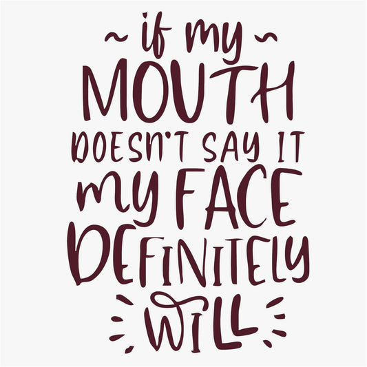 Funny Iron On Transfers Decals Patches Vinyl for T Shirts Fabric Clothing | SEC Apparel| If My Mouth Doesn't say it - secapparelonline