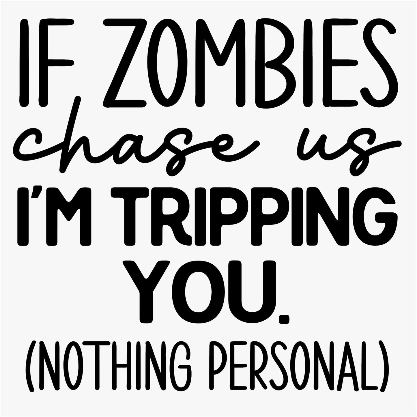 Funny Iron On Transfers Decals Patches Vinyl for T Shirts Fabric Clothing | SEC Apparel| If Zombies Chase Us - secapparelonline