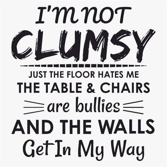 Funny Iron On Transfers Decals Patches Vinyl for T Shirts Fabric Clothing | SEC Apparel| I'm Not Clumsy - secapparelonline