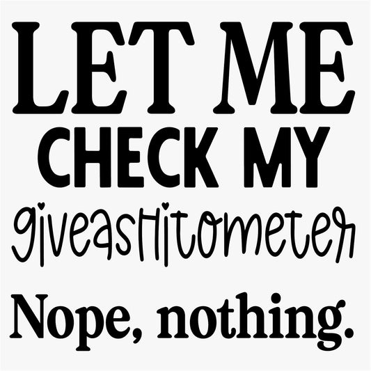 Funny Iron On Transfers Decals Patches Vinyl for T Shirts Fabric Clothing | SEC Apparel| Let Me Check My Shitometer - secapparelonline