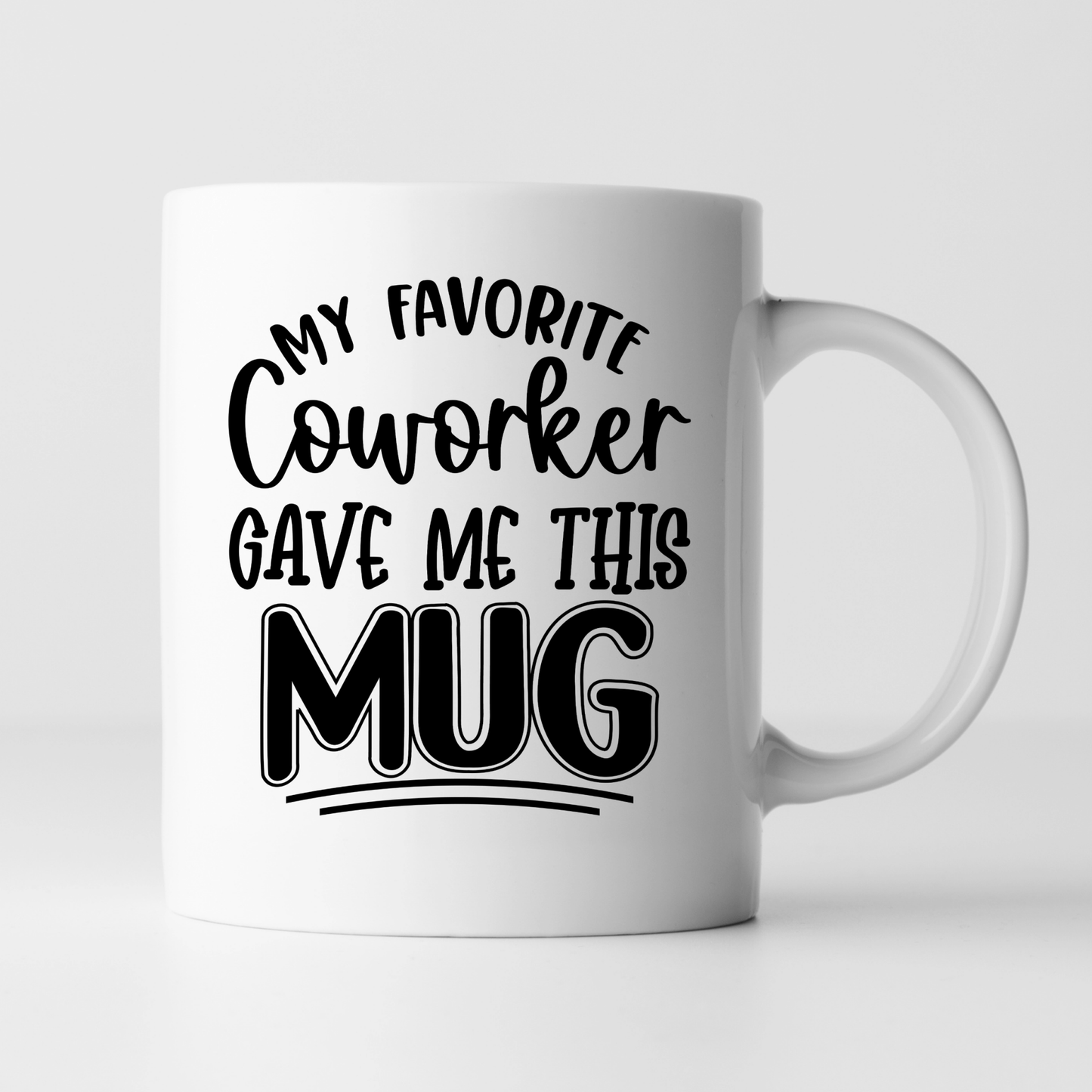 Funny Mugs - 11oz Coffee Mug | Gifts | SEC Apparel | My Favorite Coworker Gave Me this Mug - secapparelonline
