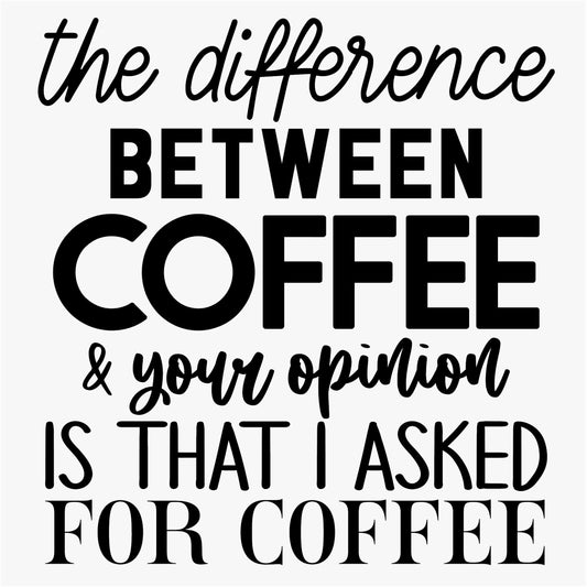 Funny Iron On Transfers Decals Patches Vinyl for T Shirts Fabric Clothing | SEC Apparel| The Difference between coffee and your opinion