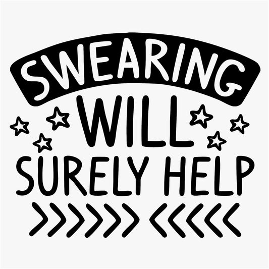 Funny Iron On Transfers Decals Patches Vinyl for T Shirts Fabric Clothing | SEC Apparel| Swearing will surely help