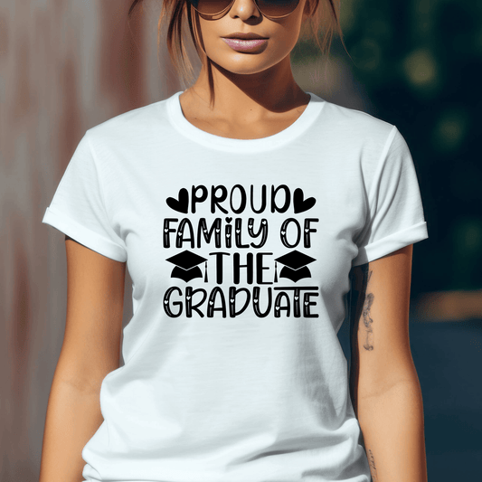 Graduation Graphic T Shirt| Unisex | Graduation Shirt| Proud Family of the Graduate - secapparelonline