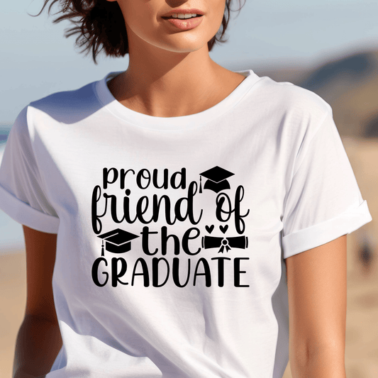 Graduation Graphic T Shirt| Unisex | Graduation Shirt| Proud Friend of the Graduate - secapparelonline